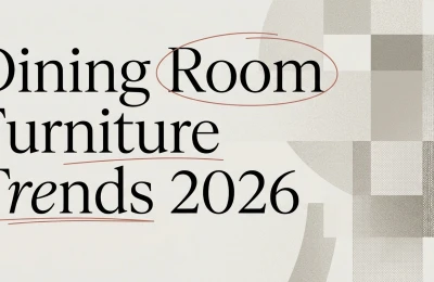 Contemporary Dining Room Furniture Trends 2026