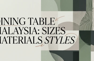 Dining Table Malaysia: Sizes, Materials & Styles