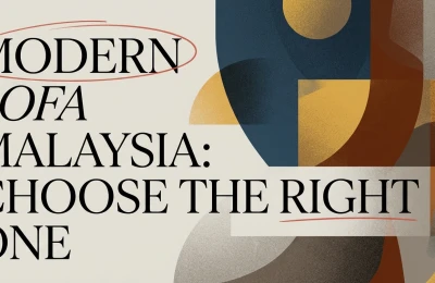 Modern Sofa Malaysia: How to Choose the Right One